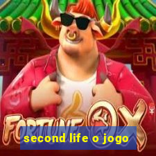 second life o jogo